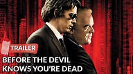 Before the Devil Knows You're Dead 2007 Trailer | Philip Seymour ...