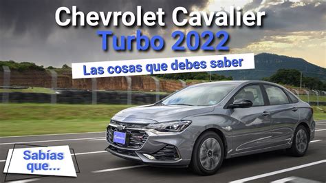 Chevrolet Cavalier Turbo Las Cosas Que Debes Saber Del Renovado Sed N Autocosmos Youtube