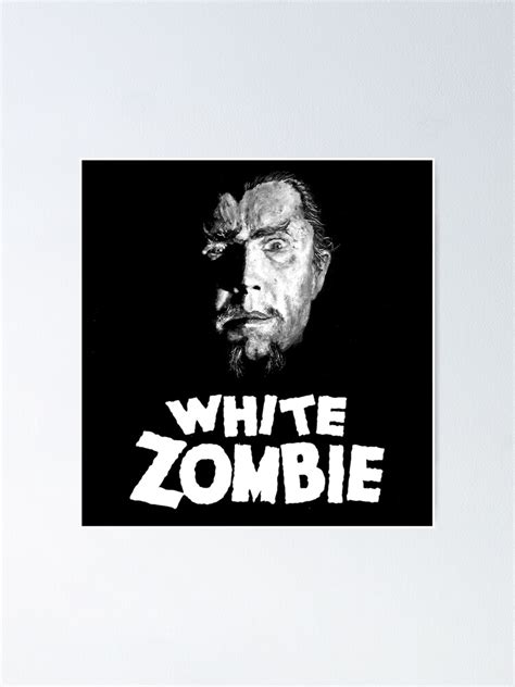 White Zombie Poster For Sale By Jfebonio Redbubble