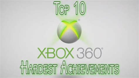 Top 10 Hardest Xbox 360 Achievements Video Games Wikis Cheats