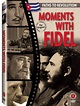 Film/Pelicula: "Moments with Fidel"/ "Momentos con Fidel" : Indybay