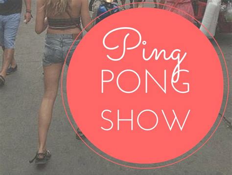 should you see a ping pong show in bangkok hippie in heels ping pong show ping pong