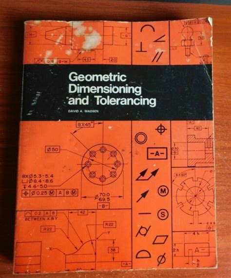 Geometric Dimensioning And Tolerancing By David A Madsen 1988 Trade