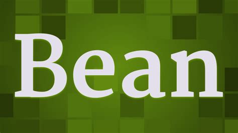 Bean Pronunciation How To Pronounce Bean Youtube