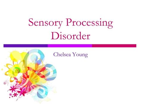 Sensory Processing Disorder Ppt
