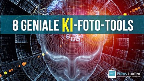 8 Geniale Ki Foto Tools And Ki Software Die Sie Kennen Sollten Fotos