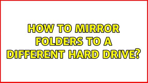 How To Mirror Folders To A Different Hard Drive 2 Solutions Youtube