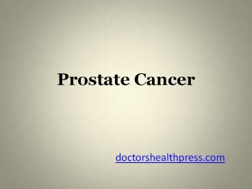 Ppt Causes Prevention And Treatments Of Prostate Cancer Powerpoint Presentation Free To