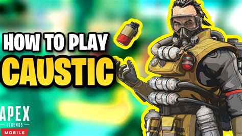 Use Caustic Like A Pro In Apex Legends Mobile Caustic Guide Youtube