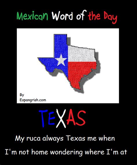 Mexican Word Of The Day Mexican Wotd Texas Mexican Word Of The
