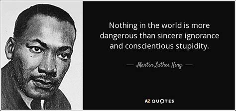 Martin Luther King Jr Quote Nothing In The World Is More Dangerous