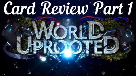 World Uprooted Card Review Part 1 Youtube