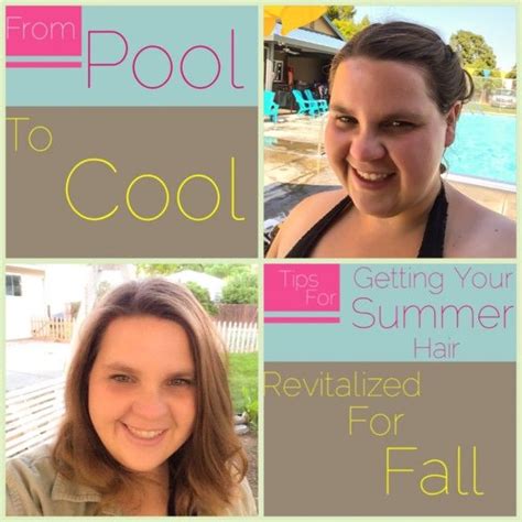 From Pool To Cool Tips For Getting Your Summer Hair Revitalized For