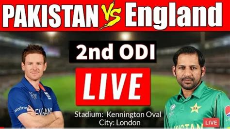 Pakistan Vs England 2nd Odi Live Matchptv Sports Live Streaming Today