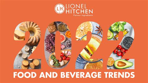 Food And Beverage Trends 2022 Lionel Hitchen
