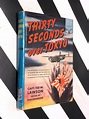 30 Seconds over Tokyo by Captain Ted Lawson (1953) hardcover book
