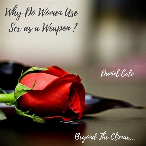 why do women use sex as a weapon audiobook by daniel cole spotify