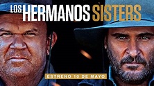 LOS HERMANOS SISTERS - tráiler español 2 (VOSE) - YouTube