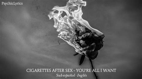 Cigarettes After Sex Youre All I Want Traducida Al Español Lyrics Youtube