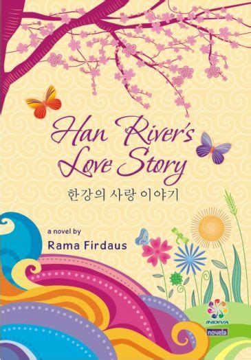 Menjadi blogger sesungguhnya jauh lebih powerfull dari sekedar sebagai profesi yang menghasilkan uang. Han River's Love Story | tokobukuindiva