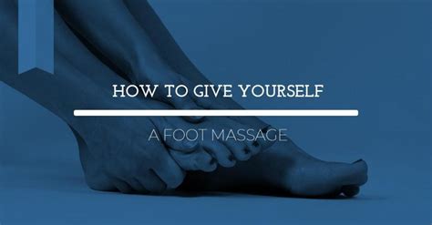 how to give yourself a foot massage allcare foot and ankle center podiatry