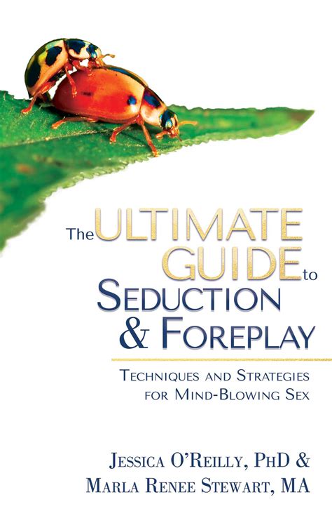 [epub][pdf] the ultimate guide to seduction foreplay techniques and strategies for mind blowing