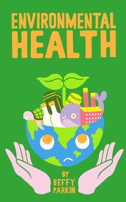 Environmental Health By Beffy Parkin