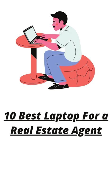10 Best Laptop For A Real Estate Agent Best Laptops Real Estate