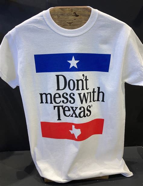 Dont Mess With Texas T Shirt Texas Star Trading