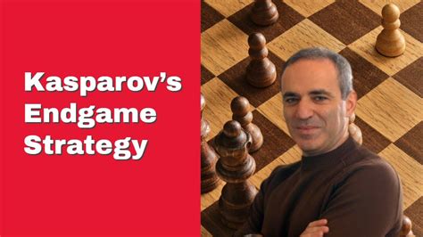 A Sample Of Kasparovs Endgame Strategy Garry Kasparov Vs Alexander V