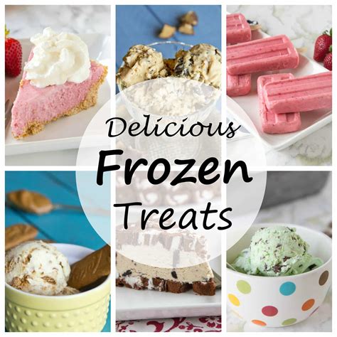 Delicious Frozen Treats Dinners Dishes And Desserts