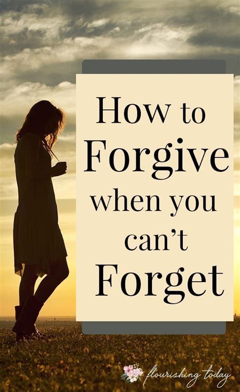 How To Forgive When You Cant Forget Bible Forgiveness Bible Study
