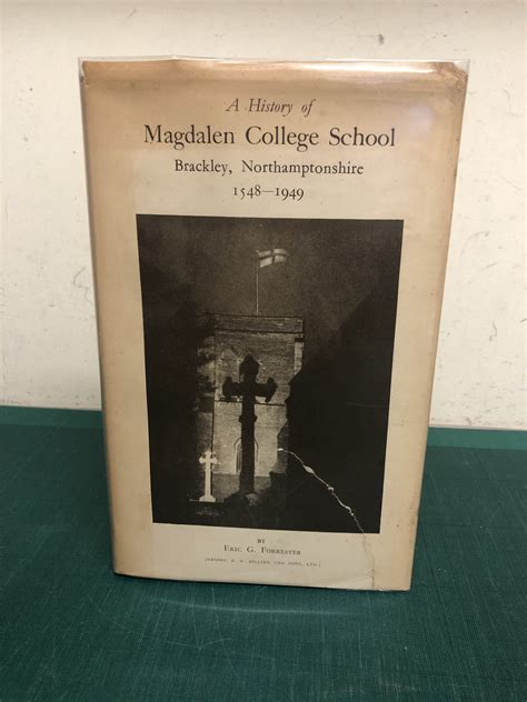 A History Of Magdalen College School Brackley Northamptonshire 1548 1949 Von Forrester Eric G