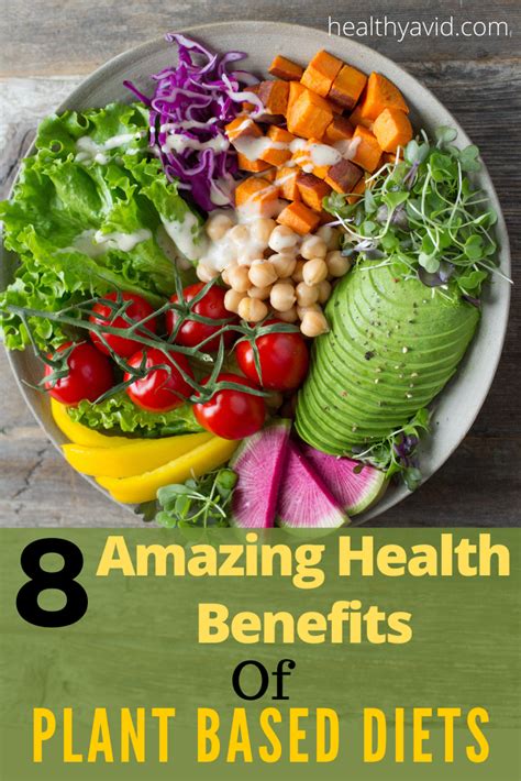8 Amazing Health Benefits Of Plant Based Diet