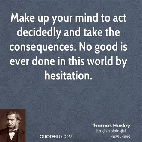 He simply can't make his mind up. Make Up Your Mind Quotes. QuotesGram