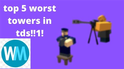 Top 5 Worst Towers In Tower Defense Simulator1 Youtube