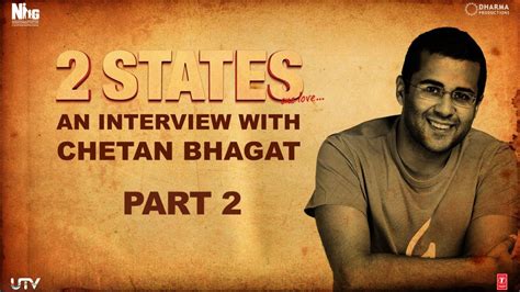 2 States An Interview With Chetan Bhagat Part 2 Youtube