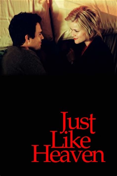 Just like heaven is a 2005 american romantic comedy fantasy film directed by mark waters, starring reese witherspoon, mark ruffalo, and jon heder. Just like heaven (2005) | MovieZine