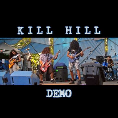 Kill Hill Demo Kill Hill