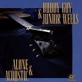 Alone And Acoustic, Buddy Guy & Junior Wells | CD (album) | Muziek | bol