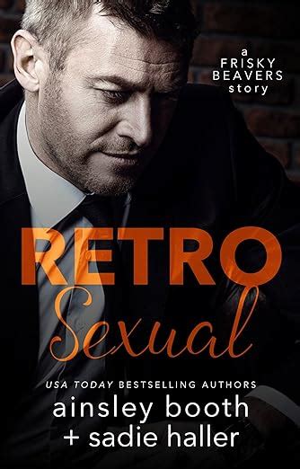 retrosexual frisky beavers quickies book 1 kindle edition by booth ainsley haller sadie
