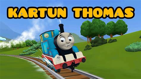 Kartun Anak Mainan Kereta Api Thomas And Friends Subtitle Bahasa