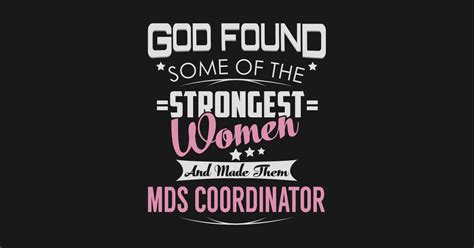 Mds Coordinator Strongest Women Mds Coordinator Posters And Art