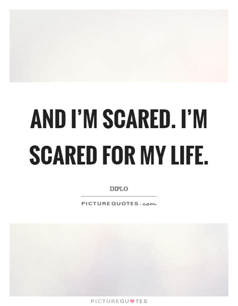 77 Quotes About Being Scared Of Life Educolo