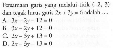 Persamaan Garis Yang Melalui Titik 23 Dan Tegak Lurus