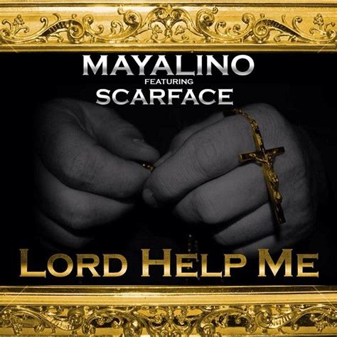 Mayalino Ft Scarface “lord Help Me”