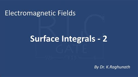 Surface Integrals 2 Electromagnetic Fields Gate Ece Youtube