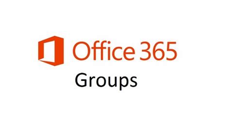 The New World Of Office 365 Groups A Must Read Introduction