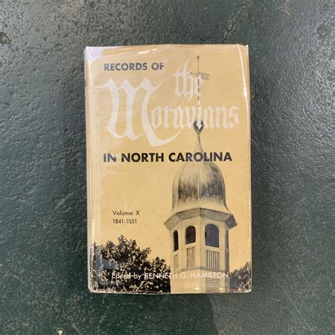 Records Of The Moravians In North Carolina Volume X 1841 1851 By