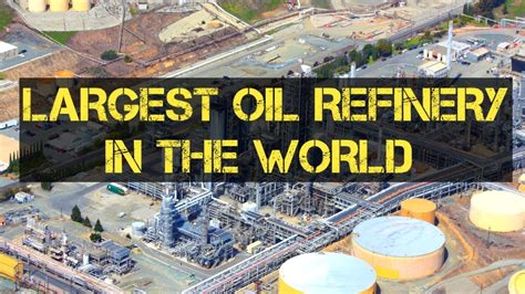 Oil Refinery Top Ten Largest Oil Refinery In The World Youtube